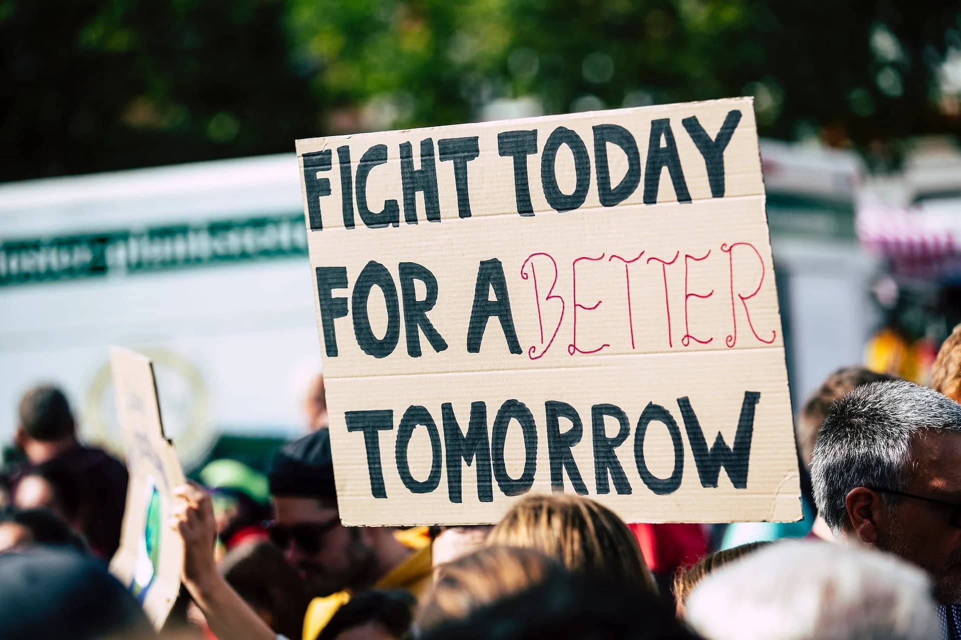 Fight For A Better Tomorrow Picket Sign.